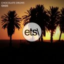 Chocolate Drums - Oasis (Original Mix)