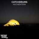 Catchdrums - Nochentera (Original Mix)