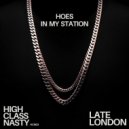 Late London - Hoes In My Station (Original Mix)