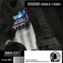 Simon Scott - Shadows (Origin Of X Remix)