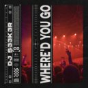 DJ S33K3R - Where\'d You Go (Extended Mix)