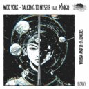 Woo York, PÔNGO, Wehbba - Talking To Myself (Wehbba Remix)
