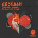 Roybush - Everybody Wants To Rule The World