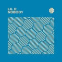 Lil D - Nobody (Original Mix)