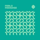 Ferlo - Paradise (Original Mix)