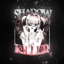 DJ MERODEGAR & Mr.Happriestok & EvilRxss & KAWAIICORPSE & snak3rose - SHADOW KILLER ()