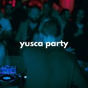 Yusca - Party 126 ()