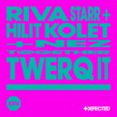 Riva Starr, Hilit Kolet, Nez - Twerq It