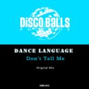 Dance Language - Don\'t Tell Me (Original Mix)