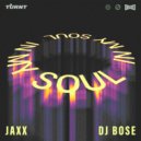 Jaxx, DJ Bose - In My Soul (Original Mix)