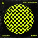 Chaco, Chris Maze - Hit Ya Chest