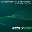 Guy Alexander pres Shadow Theory - Sunset on the Dock