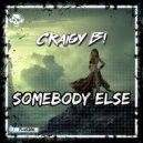 Craigy B! - Somebody Else (Radio Edit)