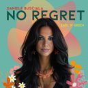 Daniele Busciala Ft. Earl W. Green - No Regret (Original Mix)