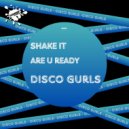 Disco Gurls - Are U Ready