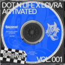 Dot N Life x LOVRA - Activated
