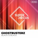 Ghostbusterz - Black Is Black (Original Mix)