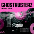 Ghostbusterz - Invisable Touch