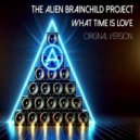 The Alien Brainchild Project - What Time Is Love (Original Mix)