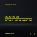 Severin Su - Recall Your Name (Original Mix)