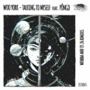Woo York, PÔNGO - Talking To Myself