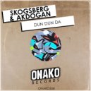 Skogsberg & Akdogan - Dun Dun Da (Radio Edit)