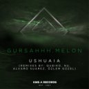 Gursahhh, JR.Melon - Ushuaia (Özlem Güzel Ottheosufi Edit)