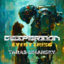 Despersion & Taras Umansky - Everything (VIP) (Original Mix)