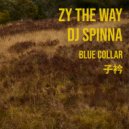Zy The Way 中庸 - Blue Collar 子衿 (DJ Spinna Galactic Soul Remix)