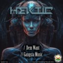 HEKTIC - Dem want (Original Mix)