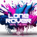 Lone Raver - Until The End