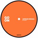 Adrian Braga - Be Classic (Original Mix)