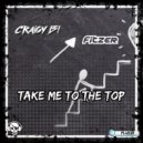 Craigy B! & Fitzer - Take Me To The Top (Radio Edit)