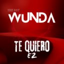 The Boy Wunda - Te Quiero E2 (Original Mix)