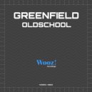 Greenfield (NL) - Oldschool (Original Mix)