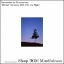 Sleep BGM Mindfulness - Empower the Spirit with Nature\'s Melody (Original Mix)