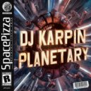 Dj Karpin - Planetary (Original Mix)