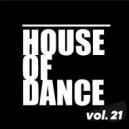 T o l l - HOUSE of DANCE vol.21 @ 2024 ()