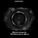 DJ SANDRO MIX - Beat Trap 9 (Original Mix)