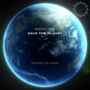 Inrayzex - Save the Planet (Extended Mix)