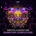Wanted, Expedition - Quantum Computers (Original Mix)