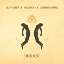 DJ Tomer, Jordan Arts, Ricardo Gi - Higher (Extended Mix)