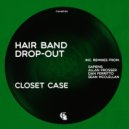 Hair Band Drop-Out - Closet Case (Sapiens Nashville Tribute Vocal Peak Time)