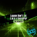 E.M.A, GhoshPop - Liquor Don\'t Lie (Freshcobar Remix)