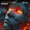 LegacyOfficial & WHOWHENWHY - Embers (Extended Mix)
