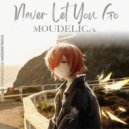 Moudelica & StarlingEDM - Never Let You Go (Original Mix)