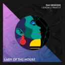 Pam Sessions - I Know U Want It