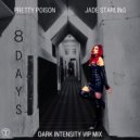 Pretty Poison & Jade Starling & Dark Intensity - 8 Days (VIP Extended Mix)