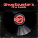 Ghostbusterz - Pina Colada (Original Mix)