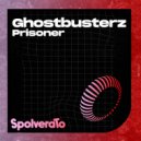 Ghostbusterz - Prisoner (Original Mix)